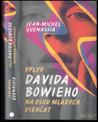 Vplyv Davida Bowieho na osud mladých dievčat (Jean-Michel Guenassia, 2018)