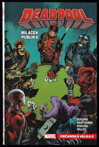 Deadpool, miláček publika - Občanská válka II (Gerry Duggan, 2022)
