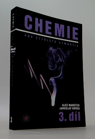 Chemie pro čtyřletá gymnázia 3.díl