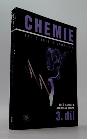 Chemie pro čtyřletá gymnázia 3.díl