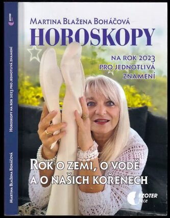 Horoskopy na rok 2023 pro jednotlivá znamení : vytvořte si svůj osobní deník na rok 2023 (Martina Blažena Boháčová, 2022)