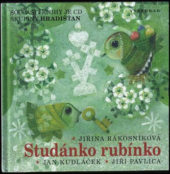 Studánko rubínko (Jiřina Rákosníková, 2018)