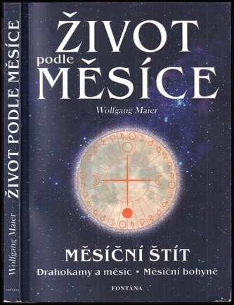 Život podle Měsíce : měsíční štít (Wolfgang D Maier, 2004)