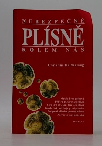 Nebezpečné plísně kolem nás