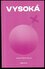 Vysoká (Brányiková Katarína, 2022)