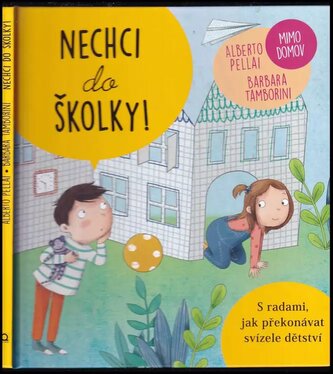 Nechci do školky! (Alberto Pellai, 2018)