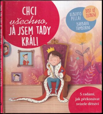 Chci všechno, já jsem tady král! (Alberto Pellai, 2018)