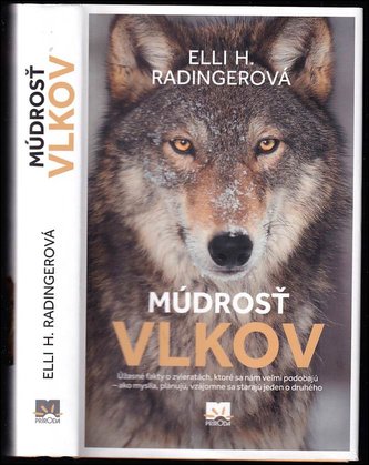 Múdrosť vlkov : úžasné fakty o zvieratách, ktoré sa nám veľmi podobajú - ako myslia, plánujú, vzájomne sa starajú jeden o druhéh Múdrosť vlkov : úžasné fakty o zvieratách, ktoré sa nám veľmi podobajú - ako myslia, plánujú, vzájomne sa starajú jeden o druhéh