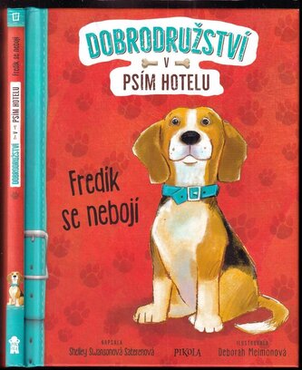 Dobrodružství v psím hotelu : Fredík se nebojí (Shelley Swanson Sateren, 2018)