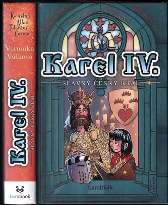 Karel IV : slavný český král (Veronika Válková, 2018)