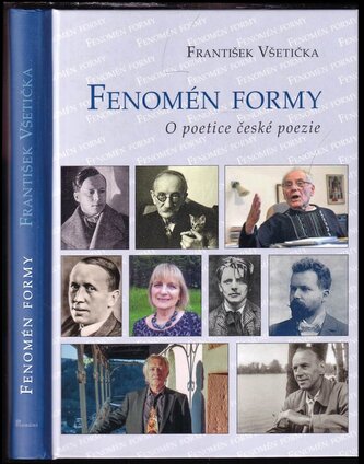Fenomén formy : o poetice české poezie (František Všetička, 2018)