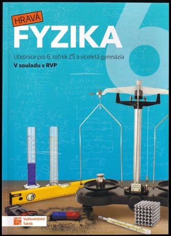 Hravá fyzika 6 : učebnice pro 6. ročník ZŠ a víceletá gymnázia (Pavla Enevová, 2018) Hravá fyzika 6 : učebnice pro 6. ročník ZŠ a víceletá gymnázia (Pavla Enevová, 2018)