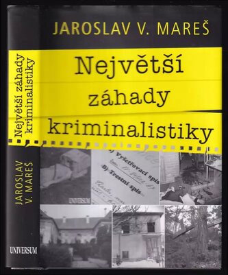 Největší záhady kriminalistiky (Jaroslav V Mareš, 2018)