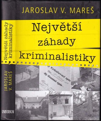 Největší záhady kriminalistiky (Jaroslav V Mareš, 2018)