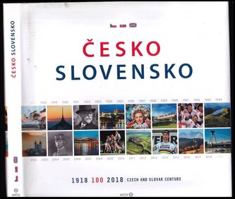 Česko, Slovensko : 1918-2018 - 100 : Czech and Slovak century (Pavel Radosta, 2018)