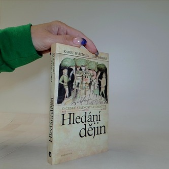 Hledání dějin O české státnosti a identitě