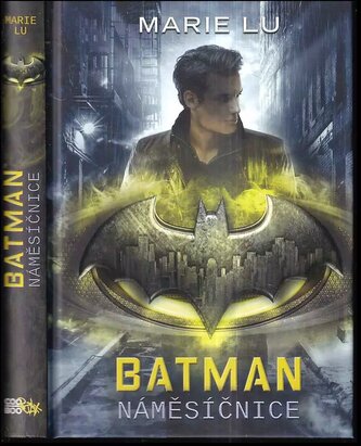 Batman : náměsíčnice (Marie Lu, 2018)