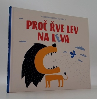 Proč řve lev na leva