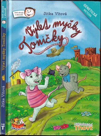 Výlet myšky Toničky : genetická metoda (Jitka Vítová, 2018)