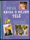 Prvá kniha o mojom tele : objavte, ako funguje ľudské telo, pomocou 35 zábavných projektov a experimentov (Susan Akass, 2018)