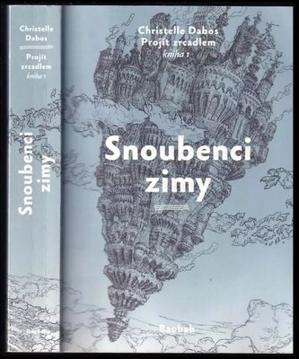 Projít zrcadlem : Snoubenci zimy - Kniha 1 (Christelle Dabos, 2018)