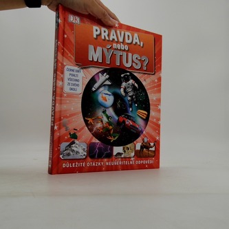 Pravda, nebo mýtus?