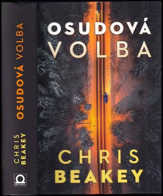 Osudová volba (Chris Beakey, 2018)