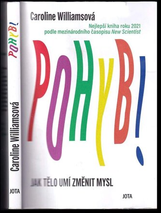 Pohyb : jak tělo umí změnit mysl (Caroline Williams, 2022)
