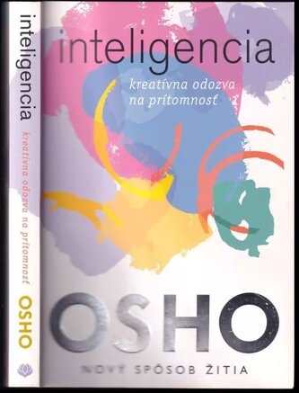 Inteligencia : kreatívna odozva na prítomnosť (Osho, 2018)