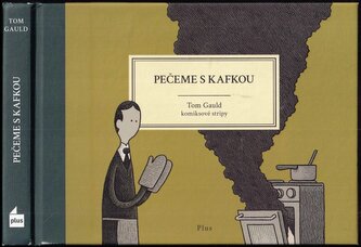Pečeme s Kafkou : komiksové stripy (Tom Gauld, 2018)