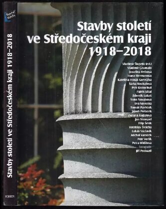 Stavby století ve Středočeském kraji 1918-2018 (Zdeněk Lukeš, 2018)