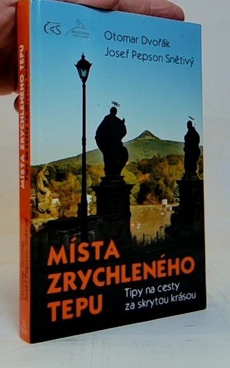 Místa zrychleného tepu - Tipy na cesty za skrytou krásou