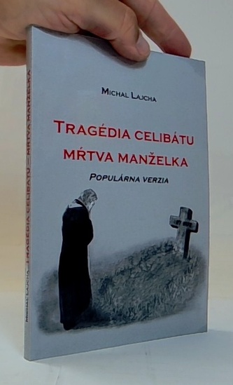Tragédia celibátu - mŕtva manželka
