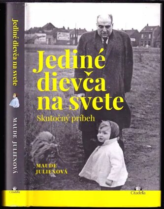 Jediné dievča na svete : skutočný príbeh (Maude Julien, 2018)