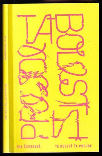 Tá bolesť ťa prejde (Mia Žureková, 2021)