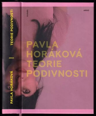Teorie podivnosti (Pavla Horáková, 2018)
