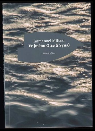 Ve jménu Otce (i Syna) (Immanuel Mifsud, 2018)