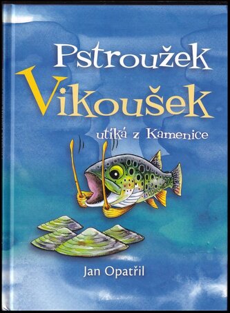 Pstroužek Vikoušek utíká z Kamenice (Jan Opatřil, 2022)