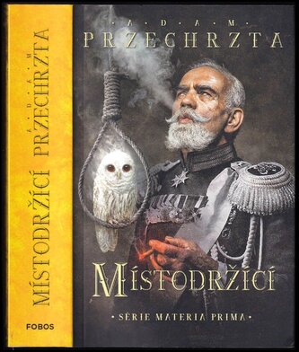 Místodržící : druhý díl série Materia prima (Adam Przechrzta, 2022)