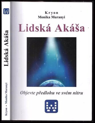 Lidská Akáša : objevte předlohu ve svém nitru (Kryon, 2018)