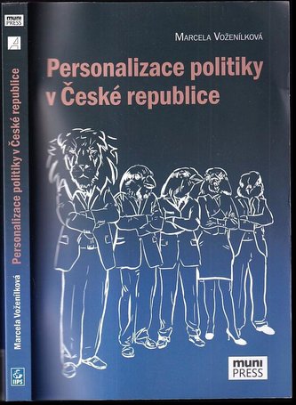 Personalizace politiky v České republice (Marcela Voženílková, 2018)