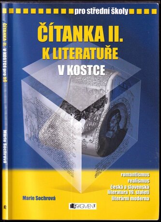 Čítanka II. k Literatuře v kostce : [romantismus, realismus, česká a slovenská literatura 19. století, literární moderna] : pro 