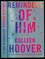 Reminders of him : a novel (Colleen Hoover, 2022) Reminders of him : a novel (Colleen Hoover, 2022)