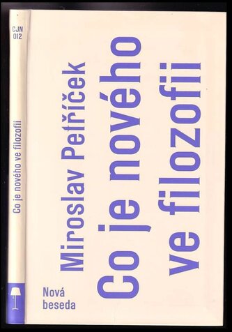 Co je nového ve filozofii (Miroslav Petříček, 2018)