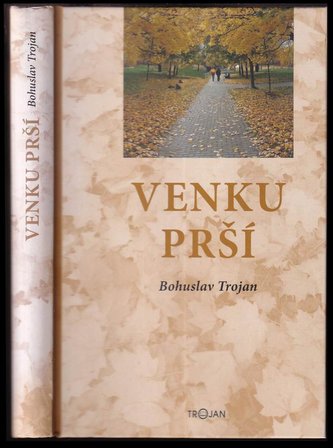 Venku prší (Bohuslav Trojan, 2018)