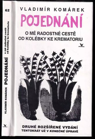 Pojednání o mé radostné cestě od kolébky ke krematoriu aneb od puberty ke klimakteriu (Vladimír Komárek, 2002)