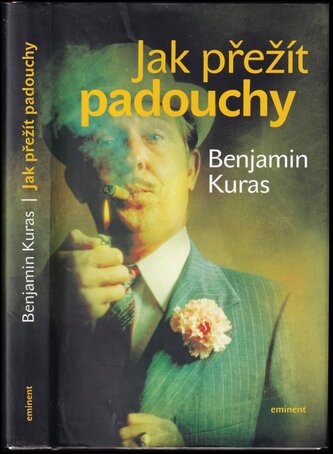 Jak přežít padouchy (Benjamin Kuras, 2006)