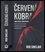 Červená kobra (Robert R Sinclair, 2018) Červená kobra (Robert R Sinclair, 2018)