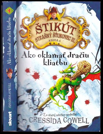 Ako oklamať dračiu kliatbu : Jak zlomit dračí prokletí - 4. díl (Cressida Cowell, 2015)