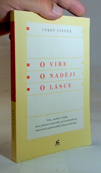 O víře. O naději. O lásce